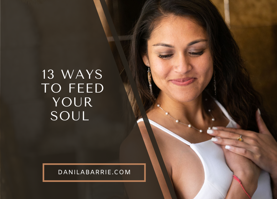 13 Ways to Feed Your Soul