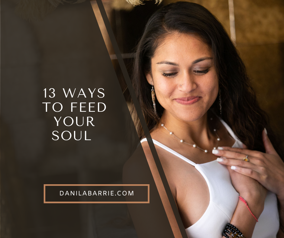 13 Ways to Feed Your Soul