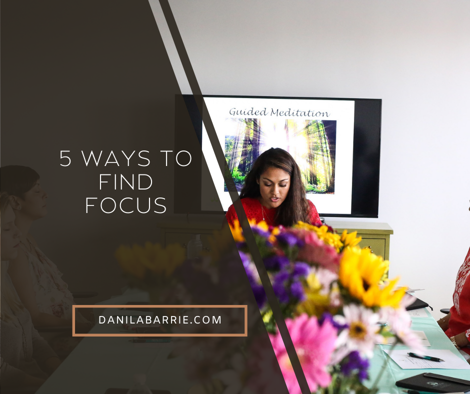 5 Ways to Find Focus