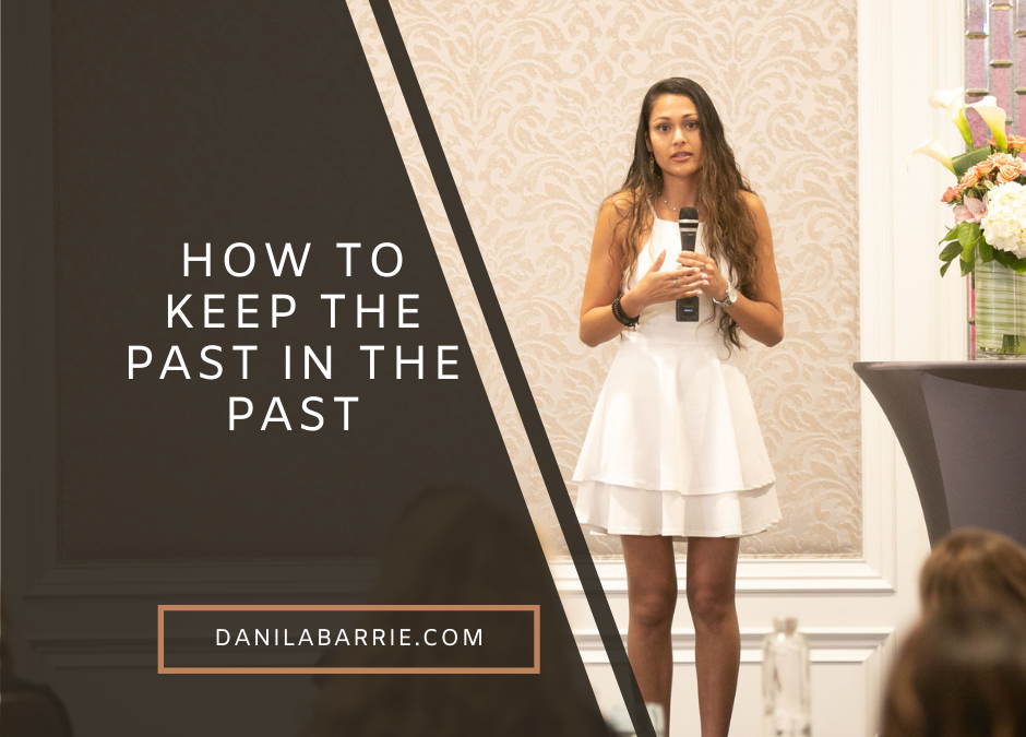 How to Keep the Past in the Past